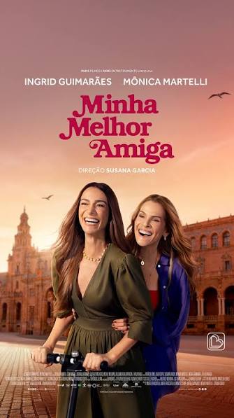 Filme Minha Melhor Amiga transforma viagem entre amigas em história de recomeços